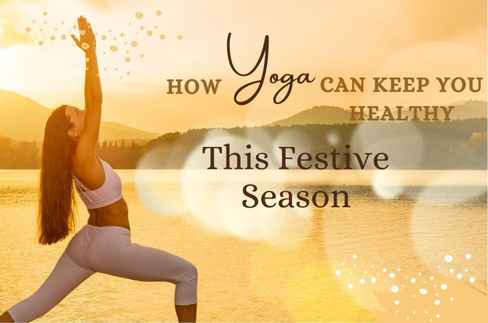 How yoga can keep you healthy this festive season