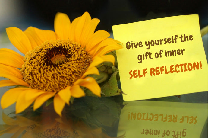 Give Yourself The Gift of Inner Self Reflection!