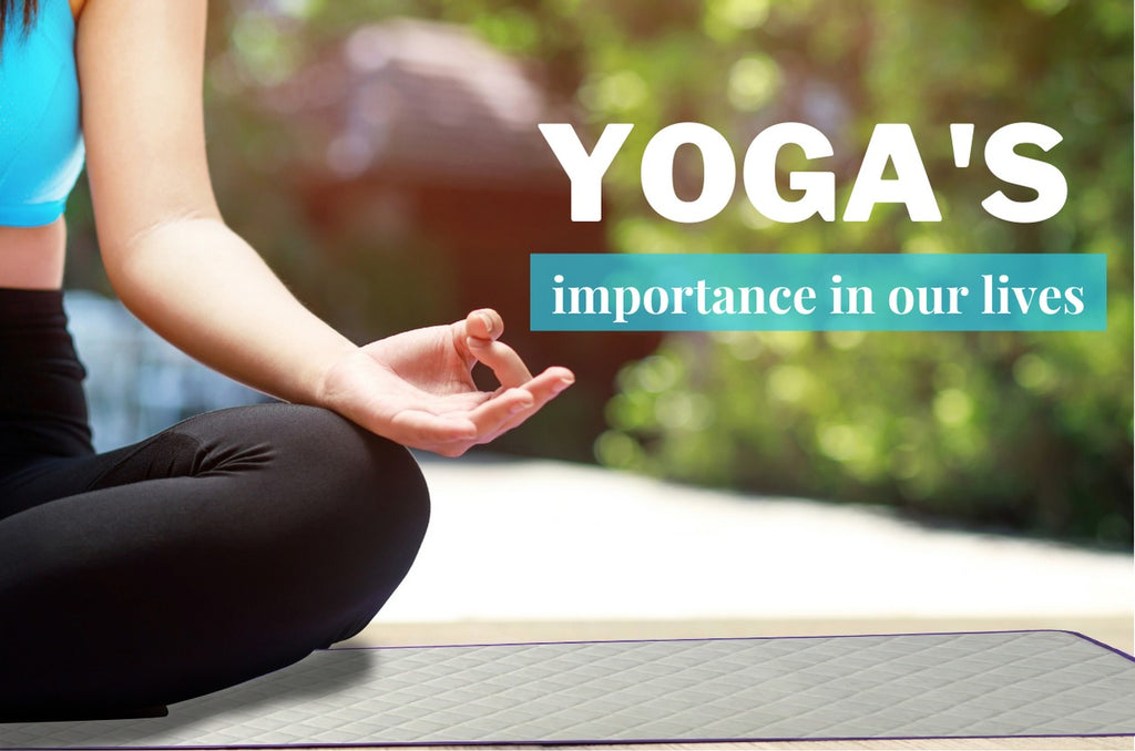 Yoga’s importance in our lives