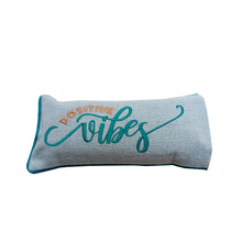Load image into Gallery viewer, Eye Pillow Filled with Flaxseed - Typographic Design - &quot;Positive vibes&quot; Embroidered
